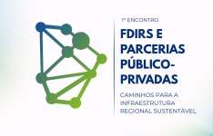 CearaPar realiza 1º Encontro sobre FDIRS e Parcerias Público-Privadas nos dias 8 e 9 de abril