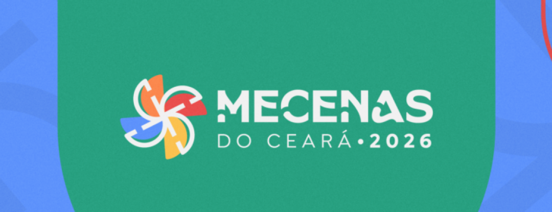 Secult Ceará lança Mecenas 2026 que destina até R$ 30 milhões para projetos culturais: confira regras e etapas do Edital
