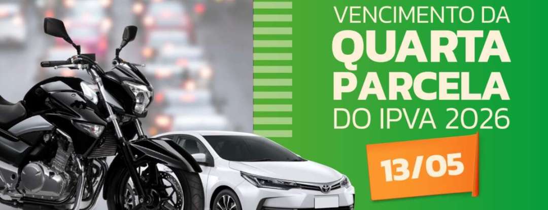 IPVA 2026: 4ª parcela vence quarta-feira (13)