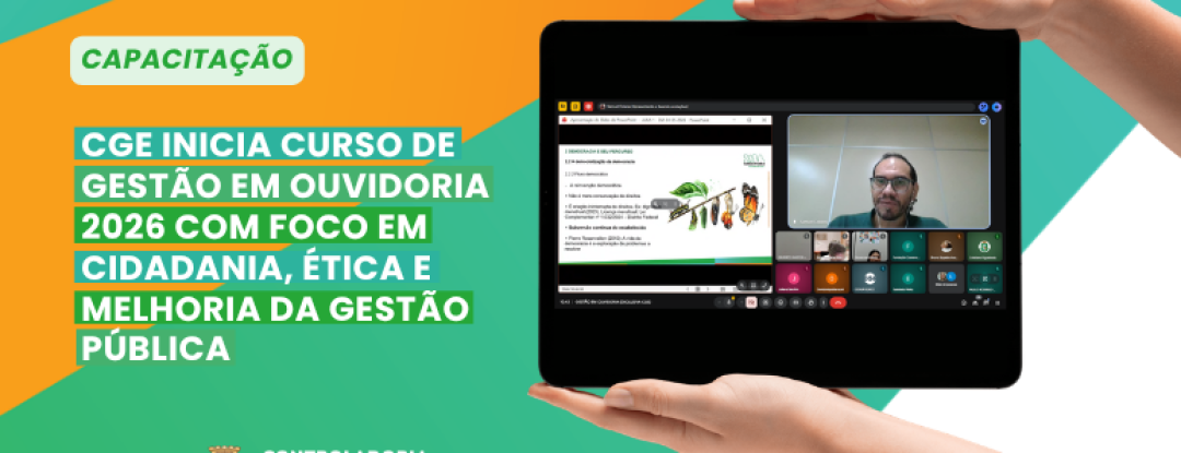 CGE inicia Curso de Gestão em Ouvidoria 2026 com foco em cidadania, ética e melhoria da gestão pública