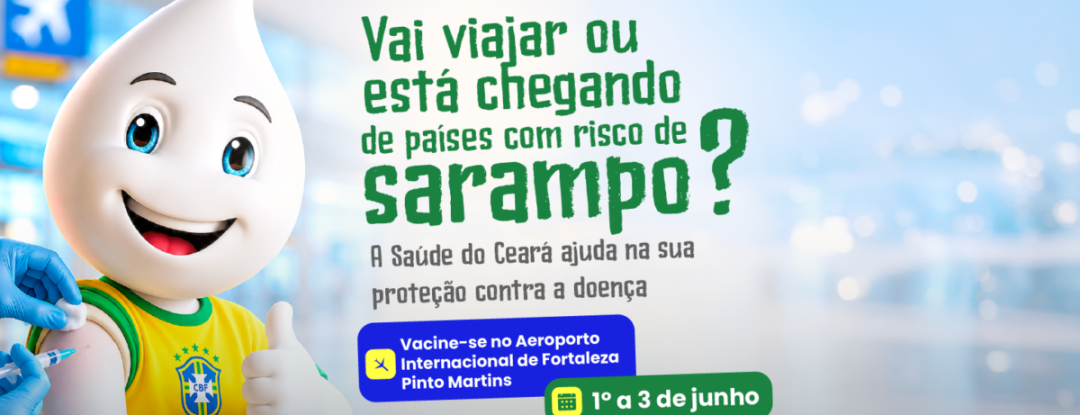 Sesa realiza vacinação contra o sarampo no Aeroporto Internacional de Fortaleza