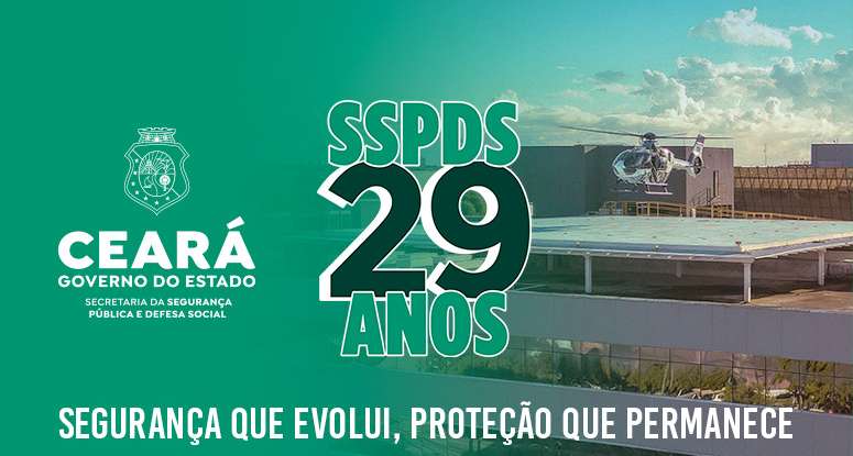 SSPDS-CE celebra 29 anos com a missão de cuidar da segurança e bem-estar social do povo cearense