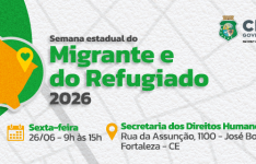 Sedih realiza evento em celebração à Semana Estadual do Migrante e do Refugiado no Ceará