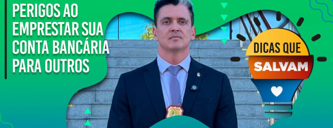 SSPDS dá dicas sobre os perigos do empréstimo de conta bancária a terceiros 