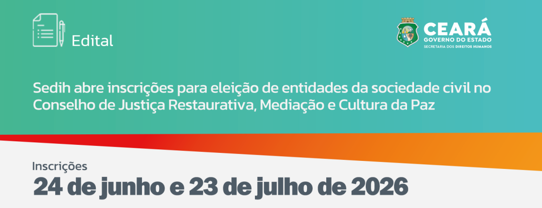 Sedih abre inscrições para eleição de entidades da sociedade civil no Conselho de Justiça Restaurativa, Mediação e Cultura da Paz