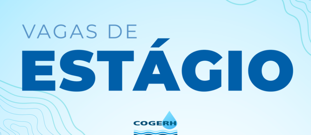Cogerh abre processo seletivo para vagas de estágio em Fortaleza e no Crato