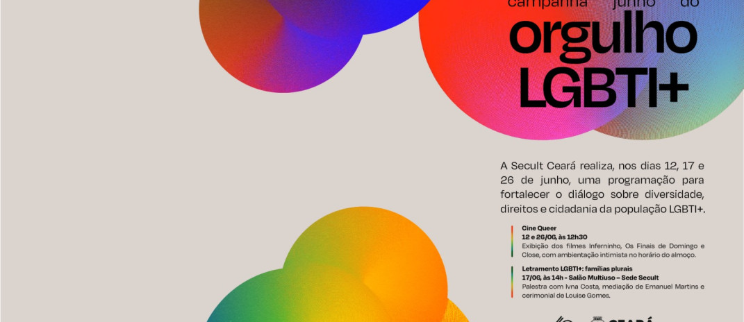 Junho Orgulho LGBTI+: Secult Ceará promove exibições audiovisuais e formação sobre famílias plurais