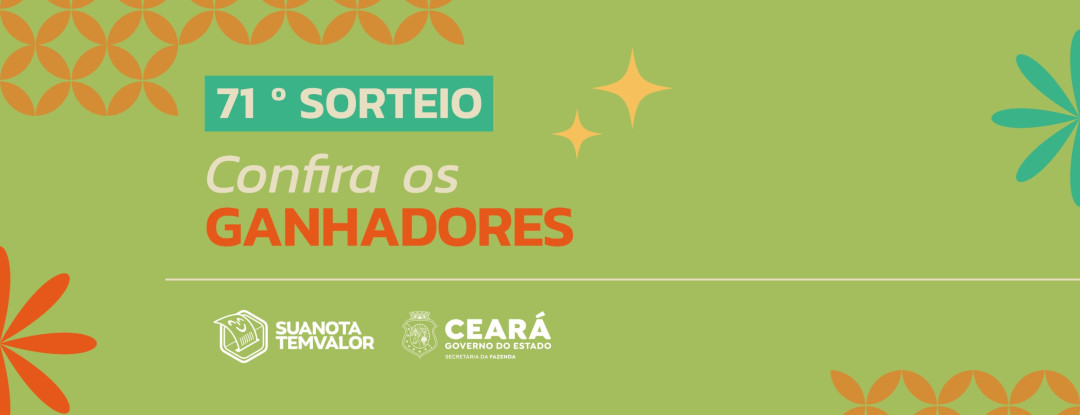 Sua Nota Tem Valor: Sefaz-CE anuncia ganhadores do 71° sorteio