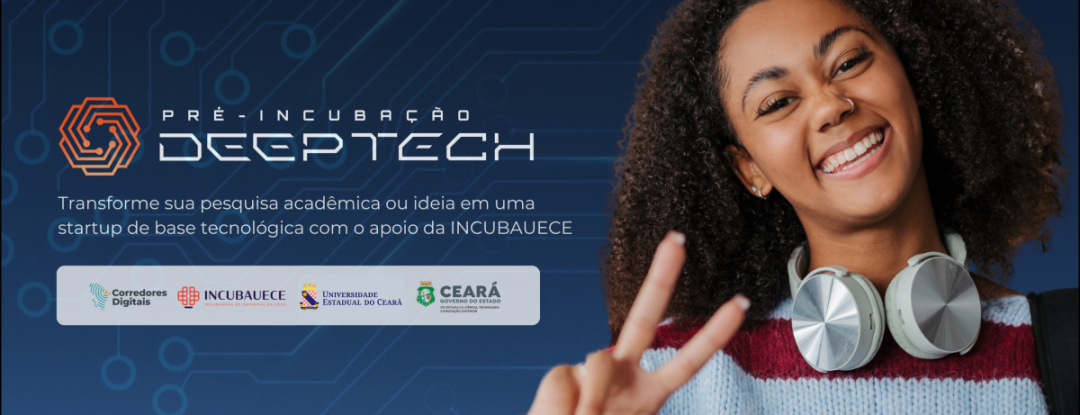 IncubaUece abre inscrições para Programa de Pré‑Incubação Deep Tech 2026
