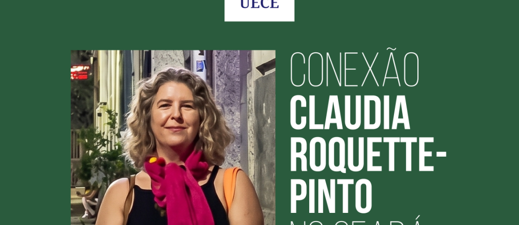 Uece promove encontro com Claudia Roquette-Pinto e lançamento de “A Extração dos Dias”