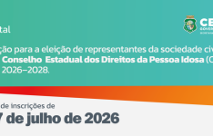 Conselho Estadual dos Direitos da Pessoa Idosa lança edital para processo eleitoral de representantes da sociedade civil