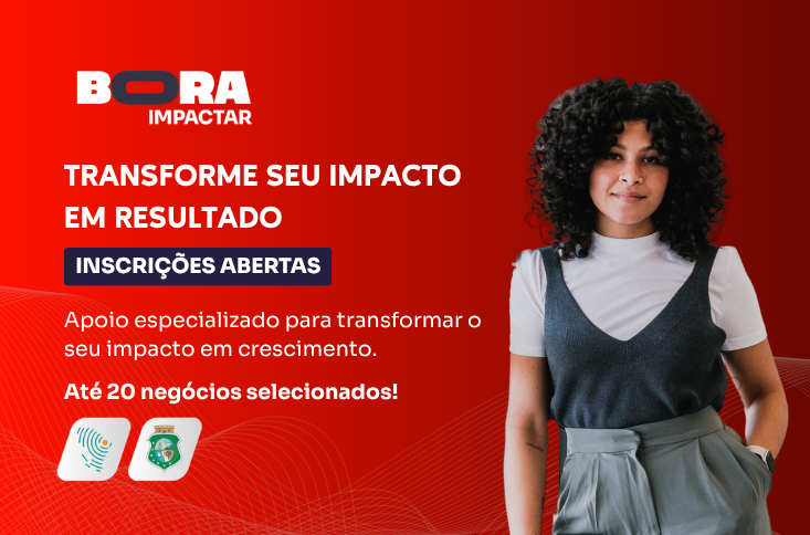 Secitece lança edital Bora Impactar 2026 para apoiar negócios de impacto socioambiental